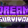 Dream Survival | Unique experience