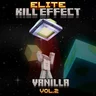 Elite Kill Effects Vanilla Volume 2