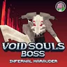 Void Souls Boss - Infernal Marauder